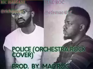 Ric Hassani - Police (Orchestra Rock Version) x Mac Roc